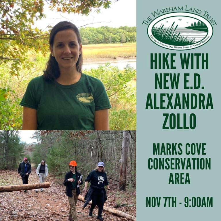 Flyer promoting the Wareham Land Trust hike at Marks Cove Conservation Area on November 7th at 9:00 AM, led by new Executive Director Alexandra Zollo. The flyer features a photo of Alexandra Zollo and an image of hikers on a trail.